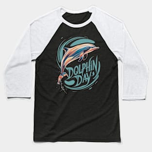 Dolphin Day Baseball T-Shirt